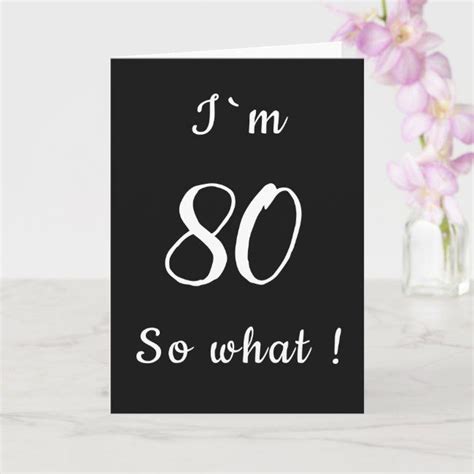 Bright colors and fabulous toys on the background of white fir branches will delight children. 80 So what Funny Black and White 80th Birthday Card ...
