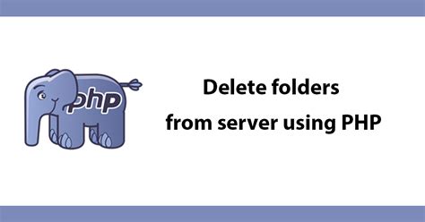 Delete Folders From Server Using Php Dc Blog