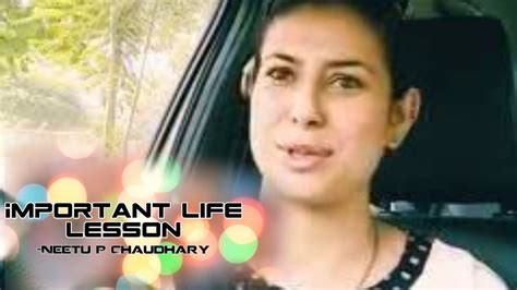 Important Life Lesson By Neetu P Chaudhary New Motivational Video