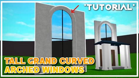 Bloxburg Curved Arched Grand Window Tutorial Youtube