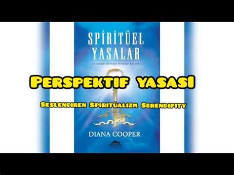 Spiritüel Yasalar Sesli Kitap Perspektif Yasası Diana Cooper