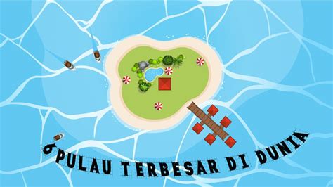 Pulau Terbesar Di Dunia Sebagian Ada Di Indonesia YouTube