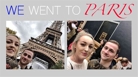 We Went To Paris Youtube