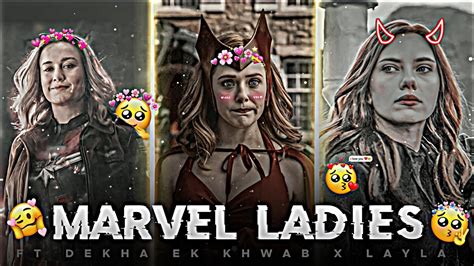 Marvel Ladies Edit Ft Dekha Ek Khwaab × Layla Layla Marvel Ladies