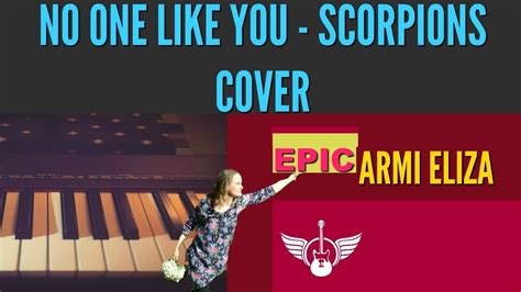 No One Like You By Scorpions Acoustic Female Fronted Epic Cover With Piano By Armi Eliza Youtube