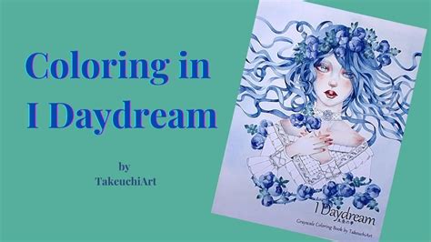 Coloring In I Daydream By Takeuchiart Youtube In 2022 Grayscale