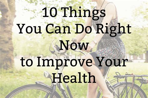 10 Things You Can Do Right Now To Improve Your Health Why Girls Are Weird