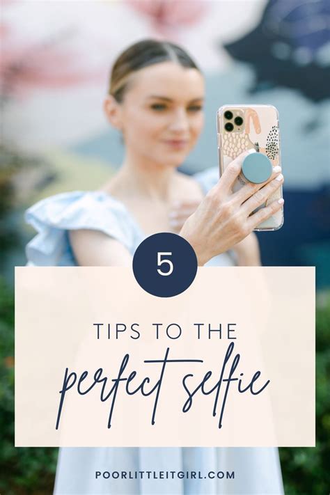 5 Tips To The Perfect Selfie How To Take A Selfie Like A Pro Poor