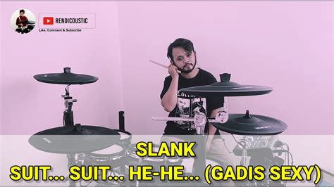 slank suit suit he he gadis sexy drum cover by rendicoustic youtube