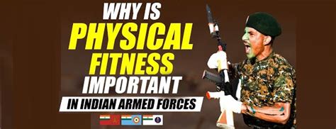 Why Physical Fitness Is Important In Indian Army And Military