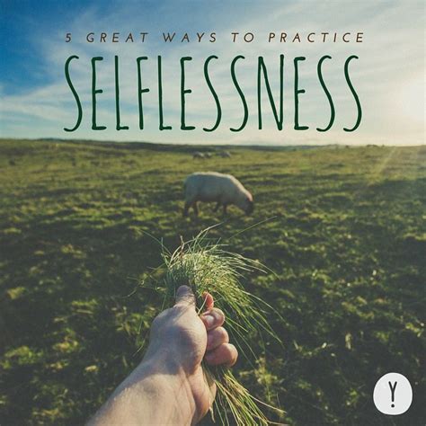 5 Great Ways To Practice Selflessness Selfless Practicing Self Love