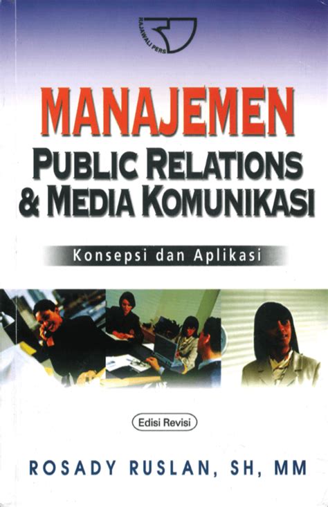 Communication in social media is not limited by distance, time, and space. Manajemen Publik Relation dan Media Komunikasi - Rosady ...