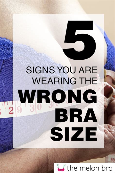 Signs You Are Wearing The Wrong Bra Size The Melon Bra