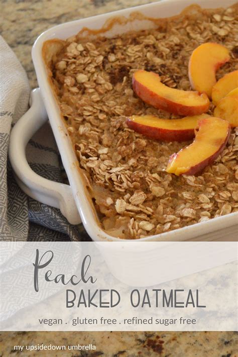 These recipes all make rich delicacies that might be enjoyed after a meal with a. Peach Baked Oatmeal Recipe | Dairy Free | Refined Sugar ...