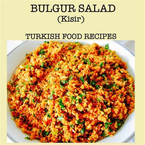 BULGUR SALAD KISIR TURKISH FOOD CHEF Turkish Recipes Bulgur