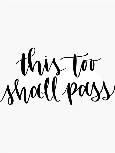 This Too Shall Pass Sticker By Margo Shemaria God Quotes Tattoos This Too Shall Pass Quote