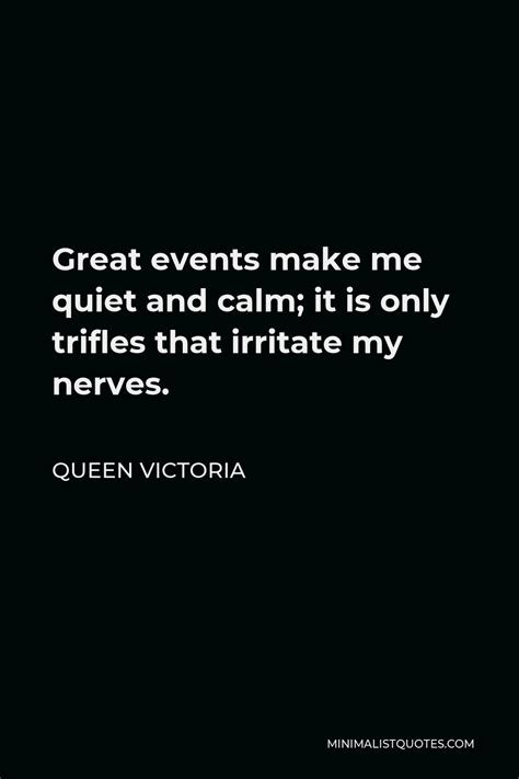 Queen Victoria Quote I Am Every Day More Convinced That We Women If We Are To Be Good Women