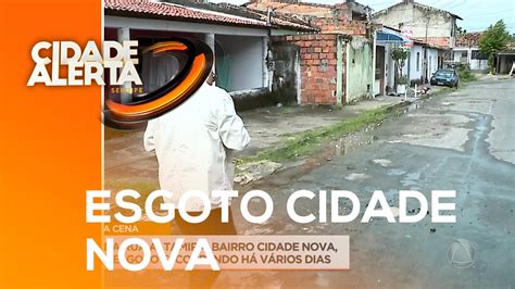 Moradores Da Rua Altamira Bairro Cidade Nova Reclamam De Esgoto