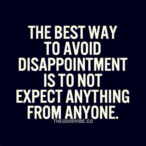The Best Way To Avoid Disappointment Status Quotes Daily Quotes True