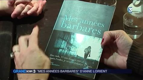 Anne Lorient Signe Un Livre Choc Sur Lenfer Des Viols Et De La Rue