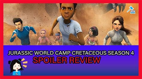 Jurassic World Camp Cretaceous Season 4 Spoiler Review Mantah Corp