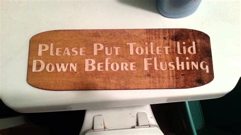 Please Put Toilet Seat Down Before You Flush Laser Cut Personal Safety