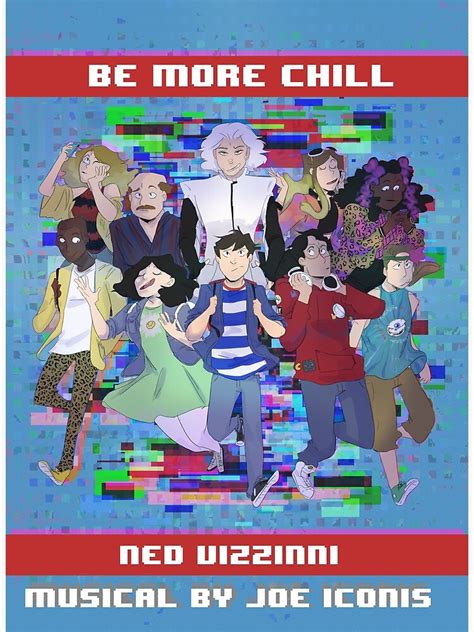 Be More Chill Poster Poster By Kamirapsycopath Redbubble