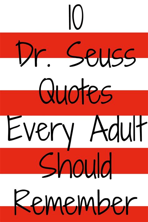 The context and narrative of the books by dr. 10 Dr. Seuss Quotes Every Adult Should Remember