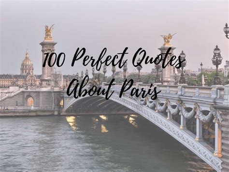 100 Perfect Quotes About Paris For Instagram That You Will Love That