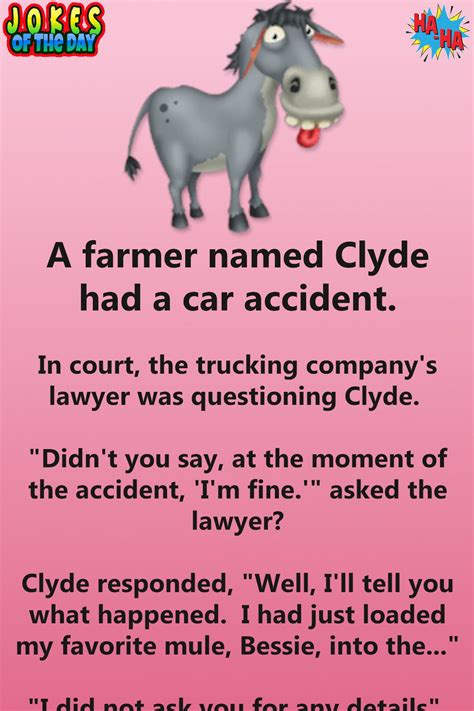 Clean Joke Of The Day A Farmer Named Clyde Had A Car Accident