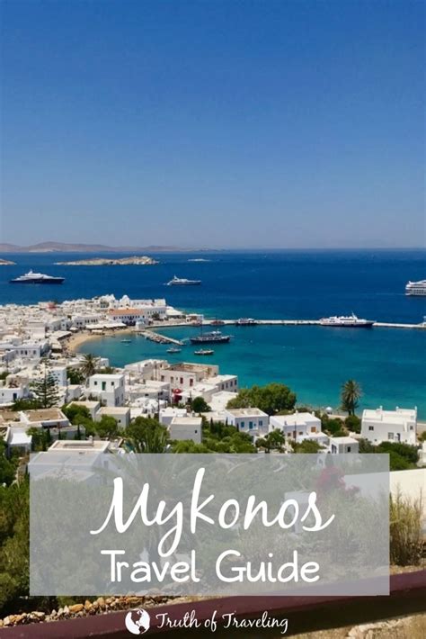 Travel Guide 3 Days In Mykonos Truth Of Traveling Mykonos Travel