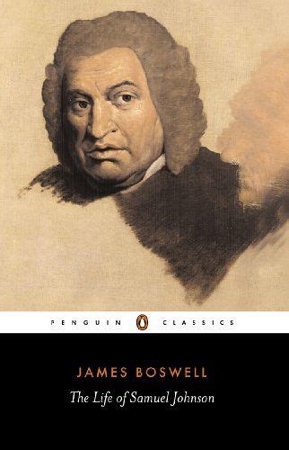 the life of samuel johnson by james boswell james boswell samuel johnson penguin classics