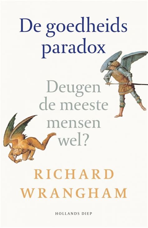 De Goedheidsparadox Richard Wrangham Hollands Diep