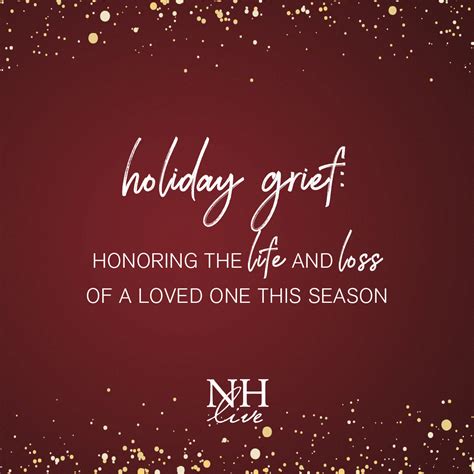 Holiday Grief Honoring The Life And Loss Of A Loved One This Season