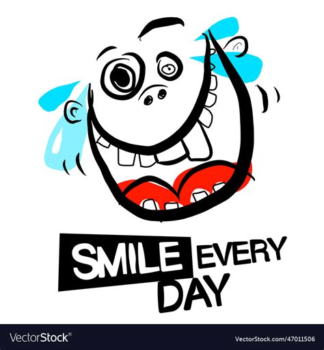 Smile Every Day Slogan With Crazy Smiling Face Vector Image