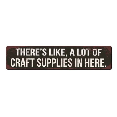 Funny Craft Room Sign Theres Like A Lot Of Craft Supplies In Etsy