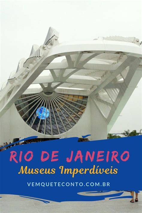 7 museus imperdíveis no rio de janeiro South america travel Travel