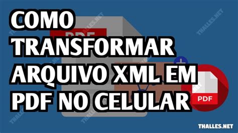 Como Transformar Arquivo Xml Em Pdf No Celular