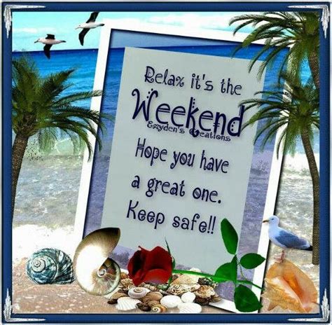 relax weekend greetings weekend quotes happy weekend