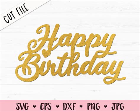 Birthday Cake Topper Svg Happy Birthday Cut File Cupcake Etsy Israel