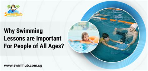 Why Swimming Lessons Are Important For People Of All Ages Swimhub