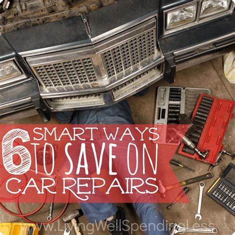 How To Save On Auto Repairs 6 Smart Ways To Save On Car Maintenance