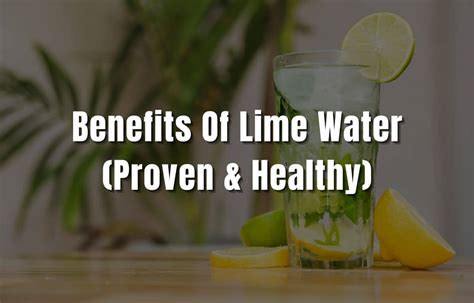 Benefits Of Lime Water Proven And Healthy Mainichi Coreal