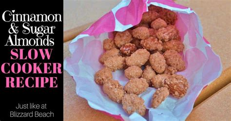 Recipe For Crock Pot Cinnamon Sugared Almonds Disney
