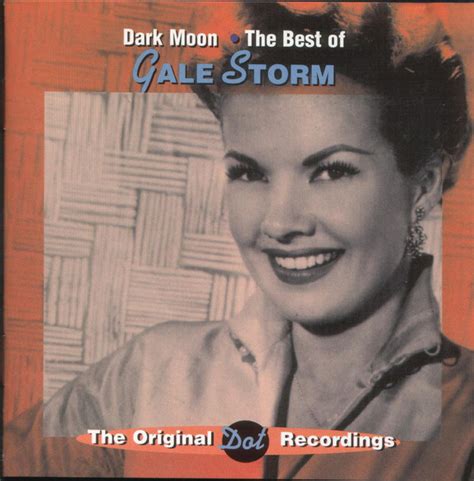 Gale Storm Dark Moon The Best Of Gale Storm 1994 Cd Discogs