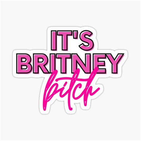 Its Britney Bitch Sticker For Sale By M95sim Redbubble