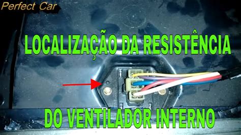 Carlos Local Da Resistencia Do Eletro Ventilador Corsa Youtube