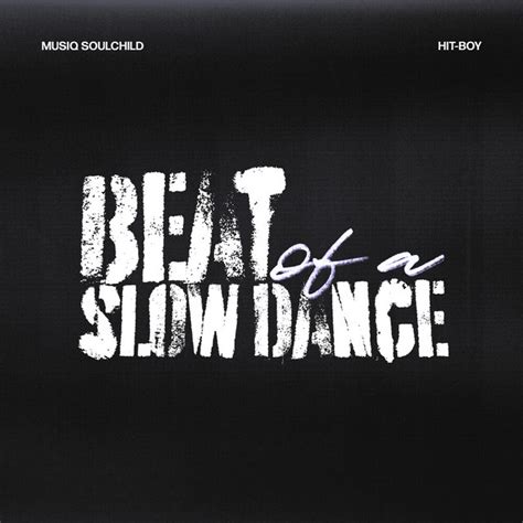 Beat Of A Slow Dance Song And Lyrics By Musiq Soulchild Hit Boy