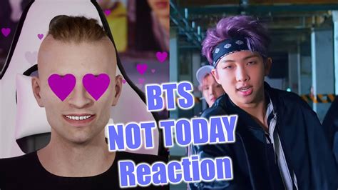 Bts Not Today Mv Reaction Youtube