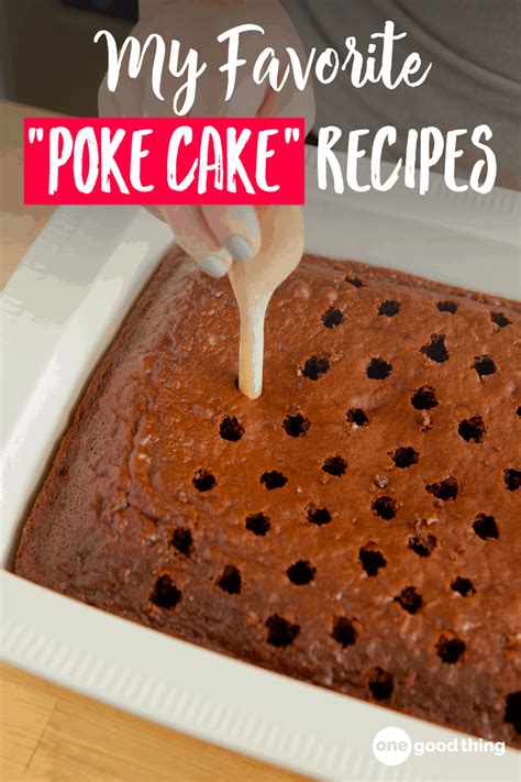 7 delicious poke cake recipes anyone can make one good thing by jillee poke cake recipes